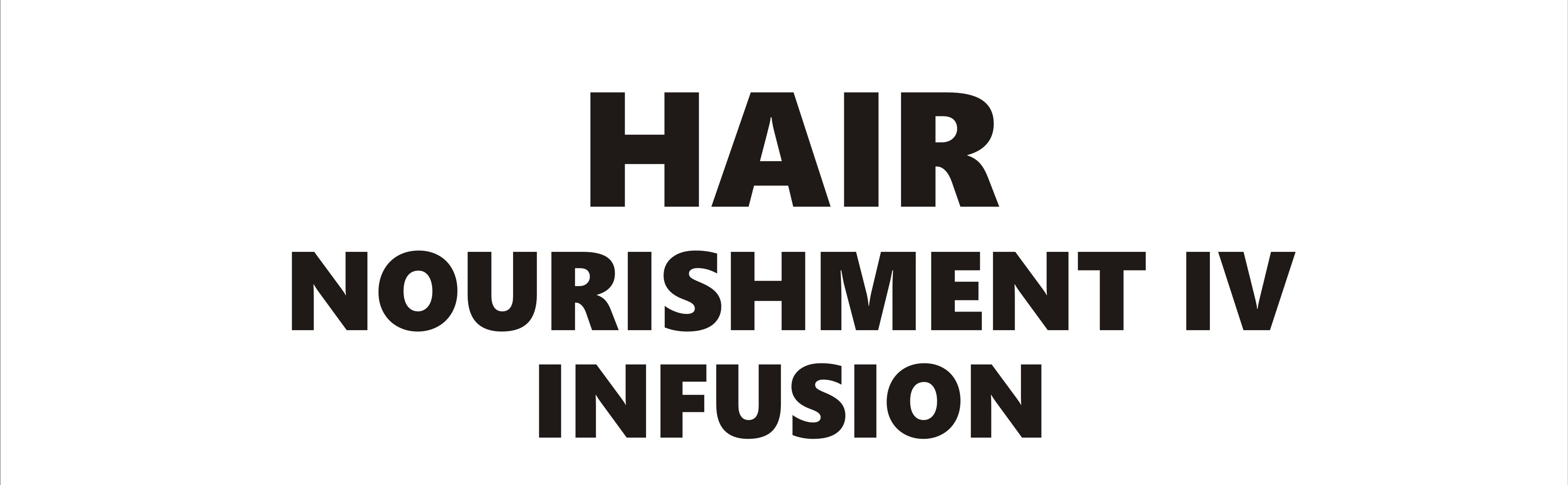 HAIR NOURISHMENT IV INFUSION
