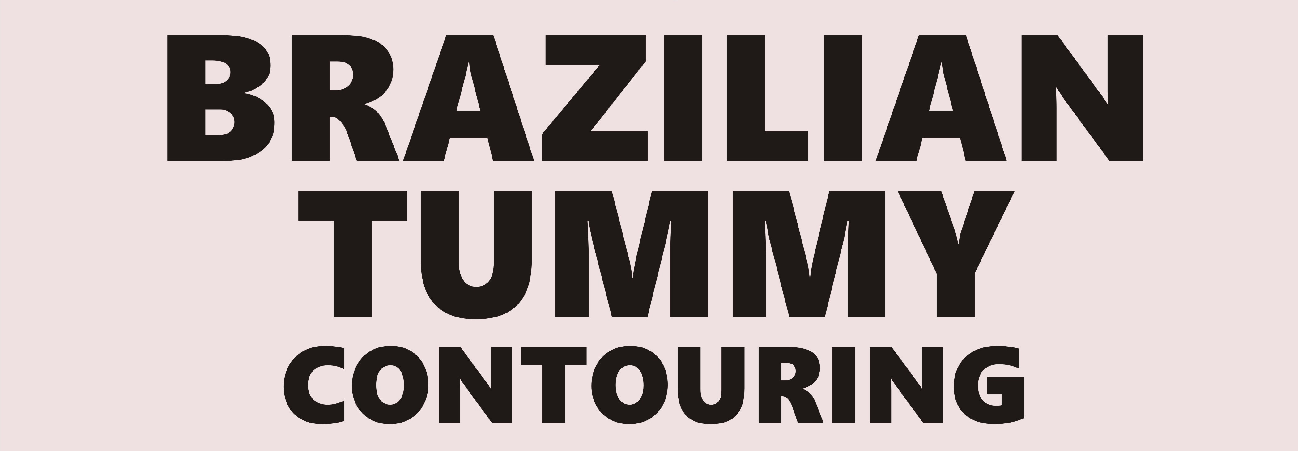 BRAZILIAN TUMMY CONTOURING - 1 SESSION