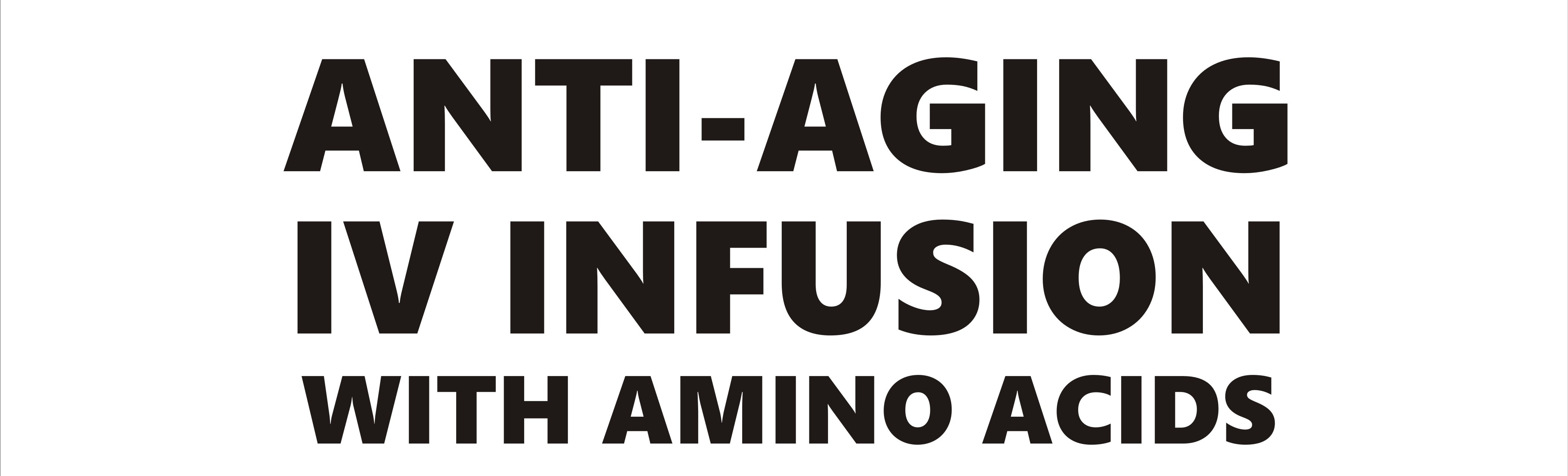 ANTI-AGING IV INFUSION WITH AMINO ACIDS