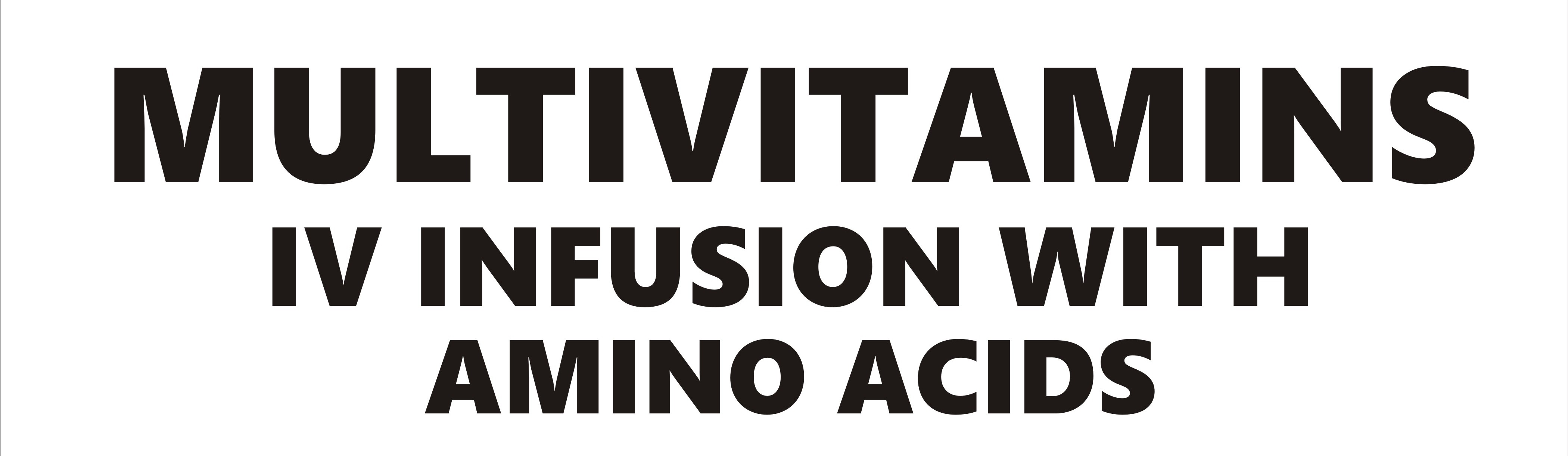 MULTIVITAMINS IV INFUSION WITH AMINO ACIDS