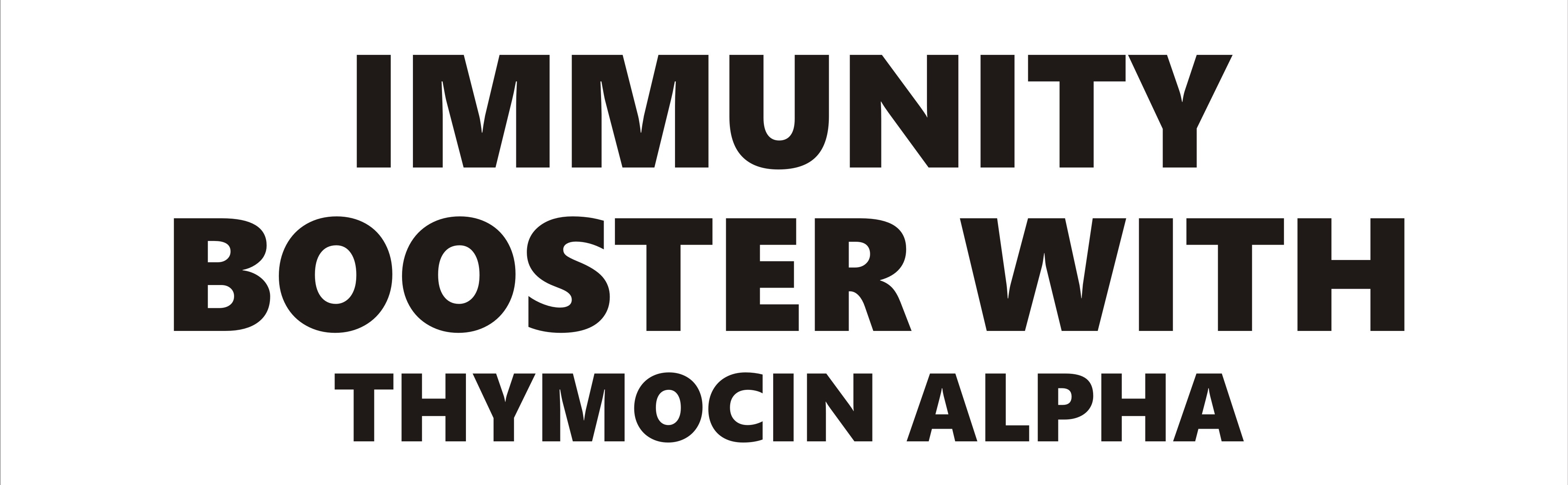 IMMUNITY BOOSTER WITH THYMOCIN ALPHA