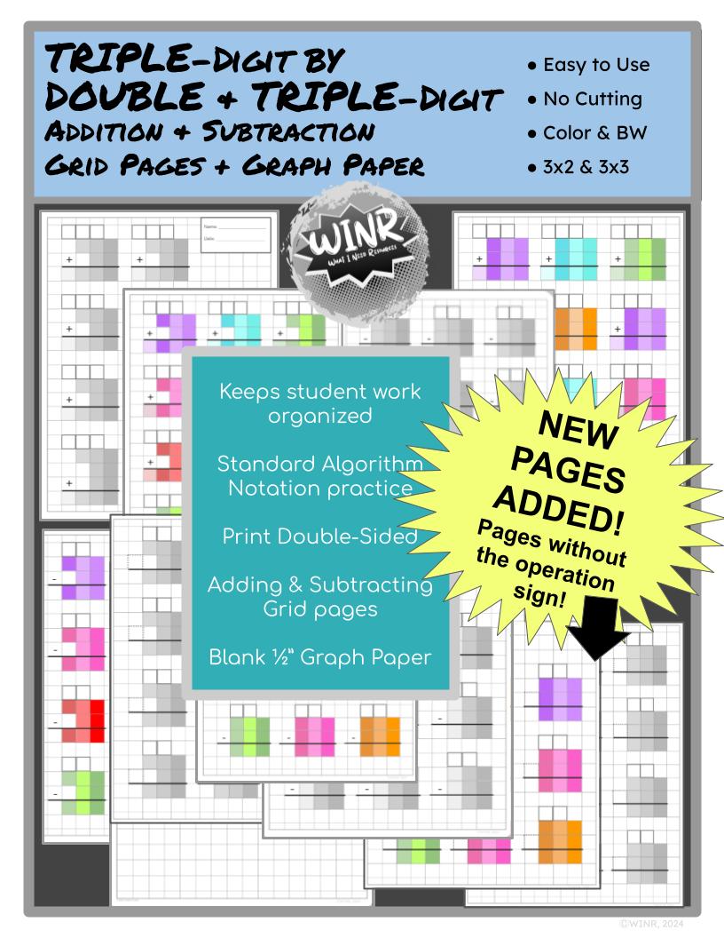 TRIPLE x DOUBLE & TRIPLE-digit Add/Subtract Grid, Color & BW, 1/2" Grid Paper
