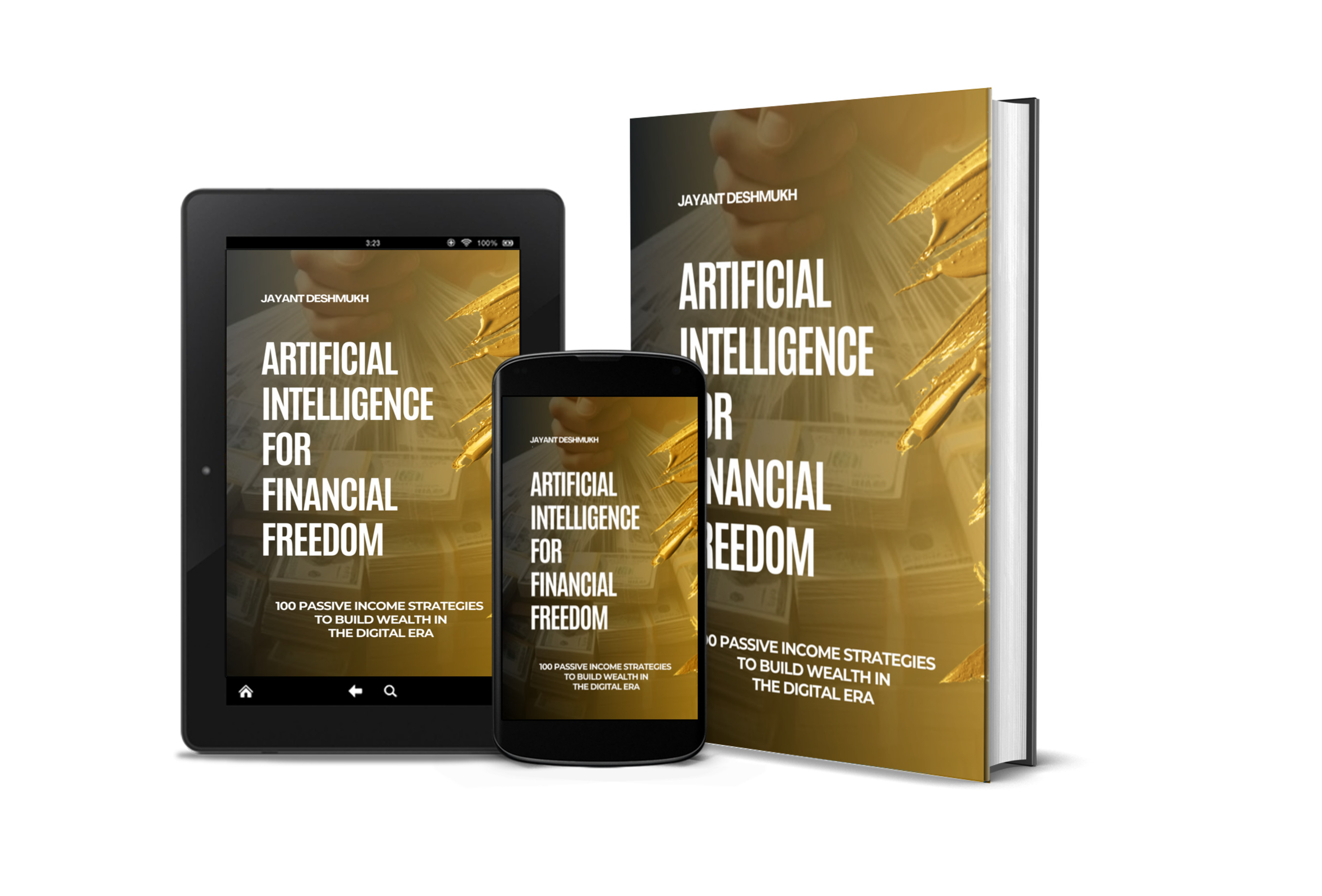Artificial Intelligence for Financial Freedom: 100 Passive Income Strategies to Build Wealth in the Digital Era: Unlocking the Power of AI to Build Your Digital Wealth Empire
