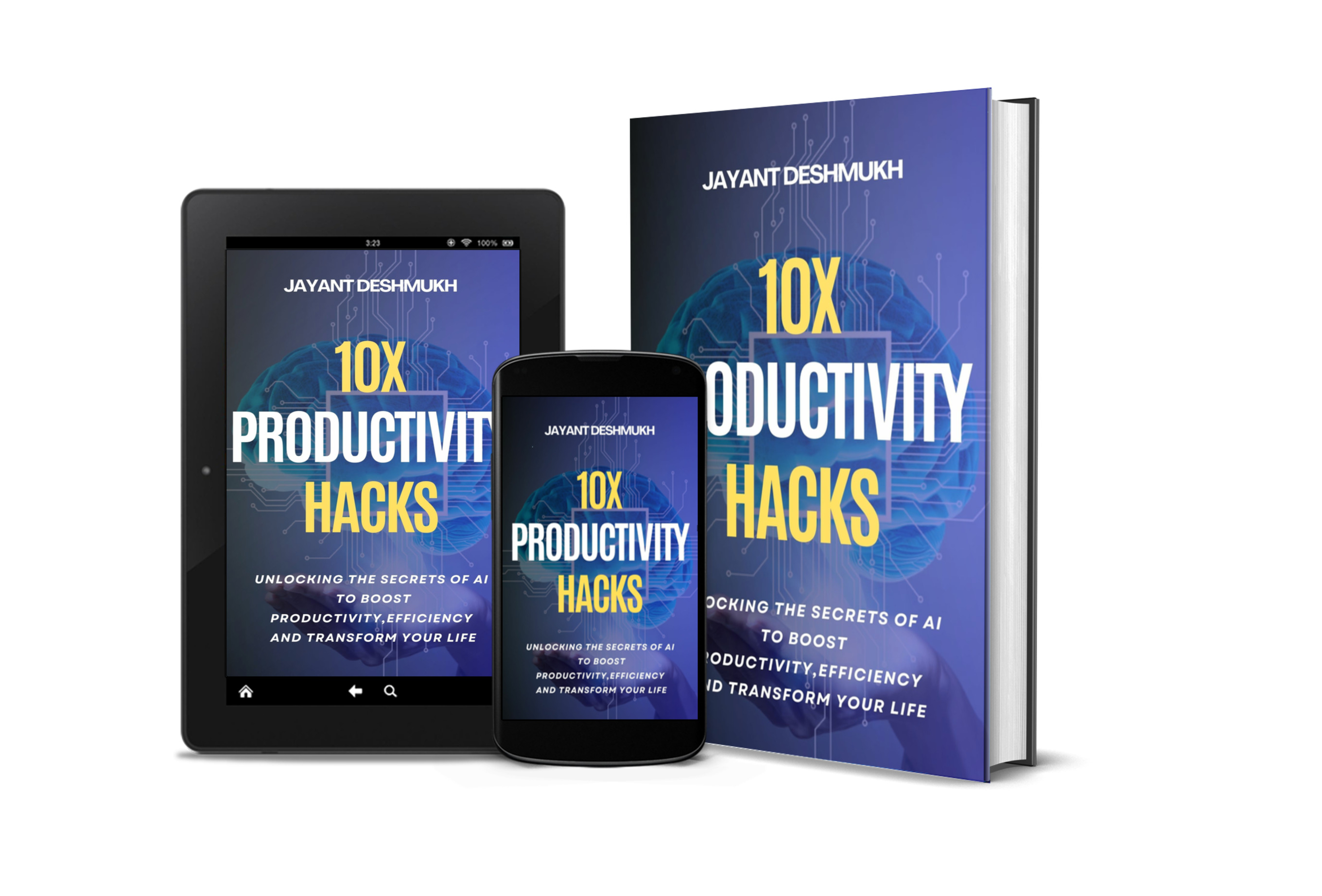 10x Productivity Hacks : Unlocking the Secrets of AI to Boost Productivity, efficiency and Transform Your Life