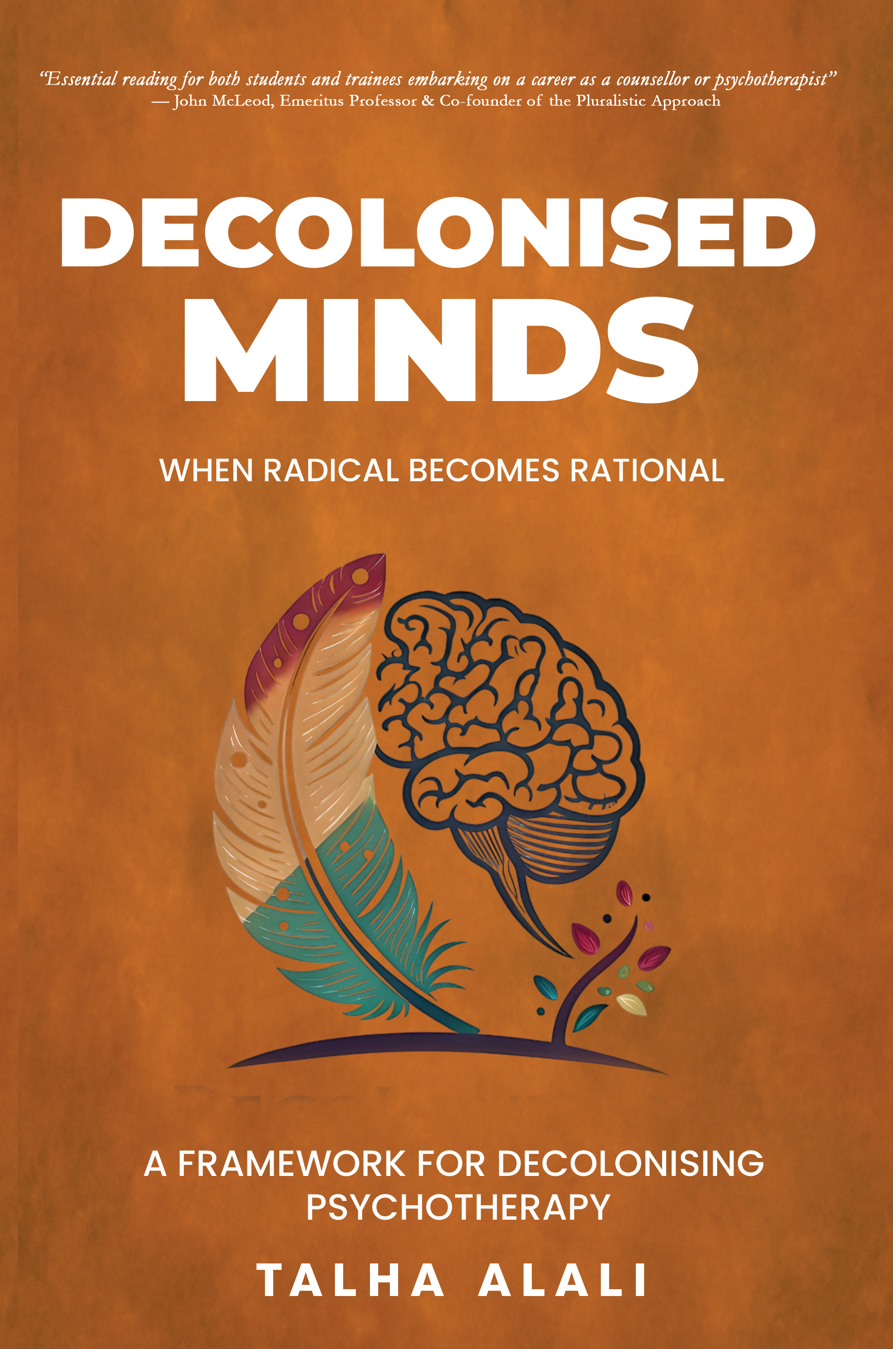 Decolonised Minds: When Radical Becomes Rational (Ebook - Epub format)