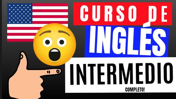Curso de Inglés Intermedio