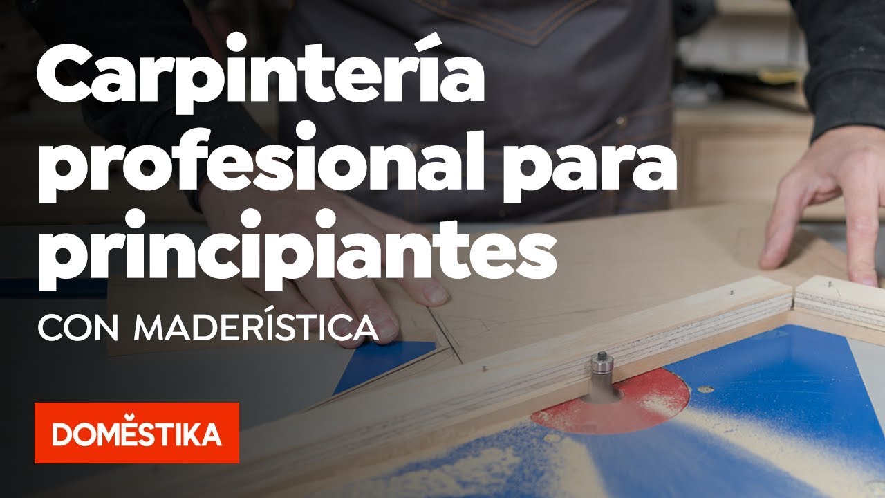 Carpintería profesional para principiantes