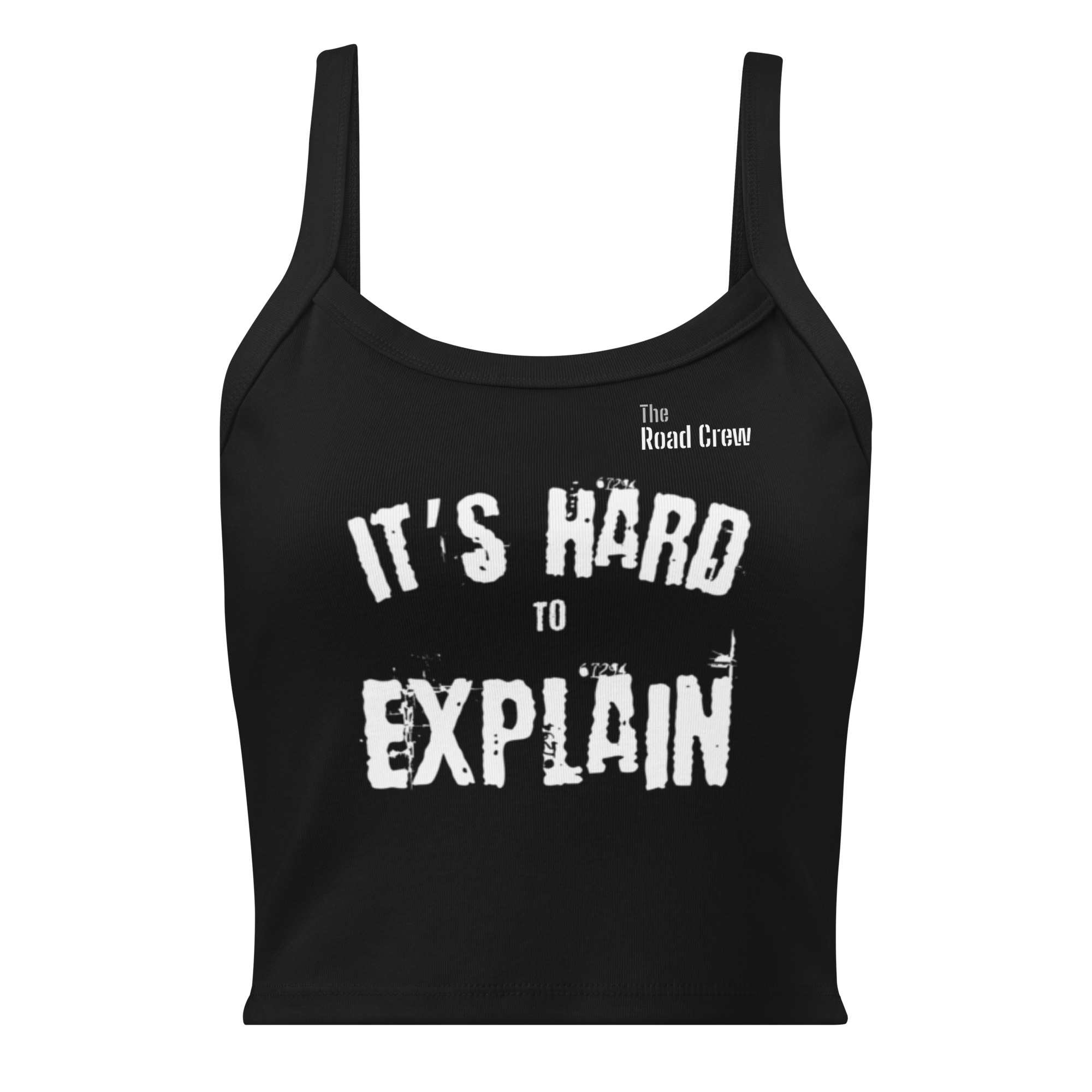 Road Crew"It's Hard To Explain" Tank Top