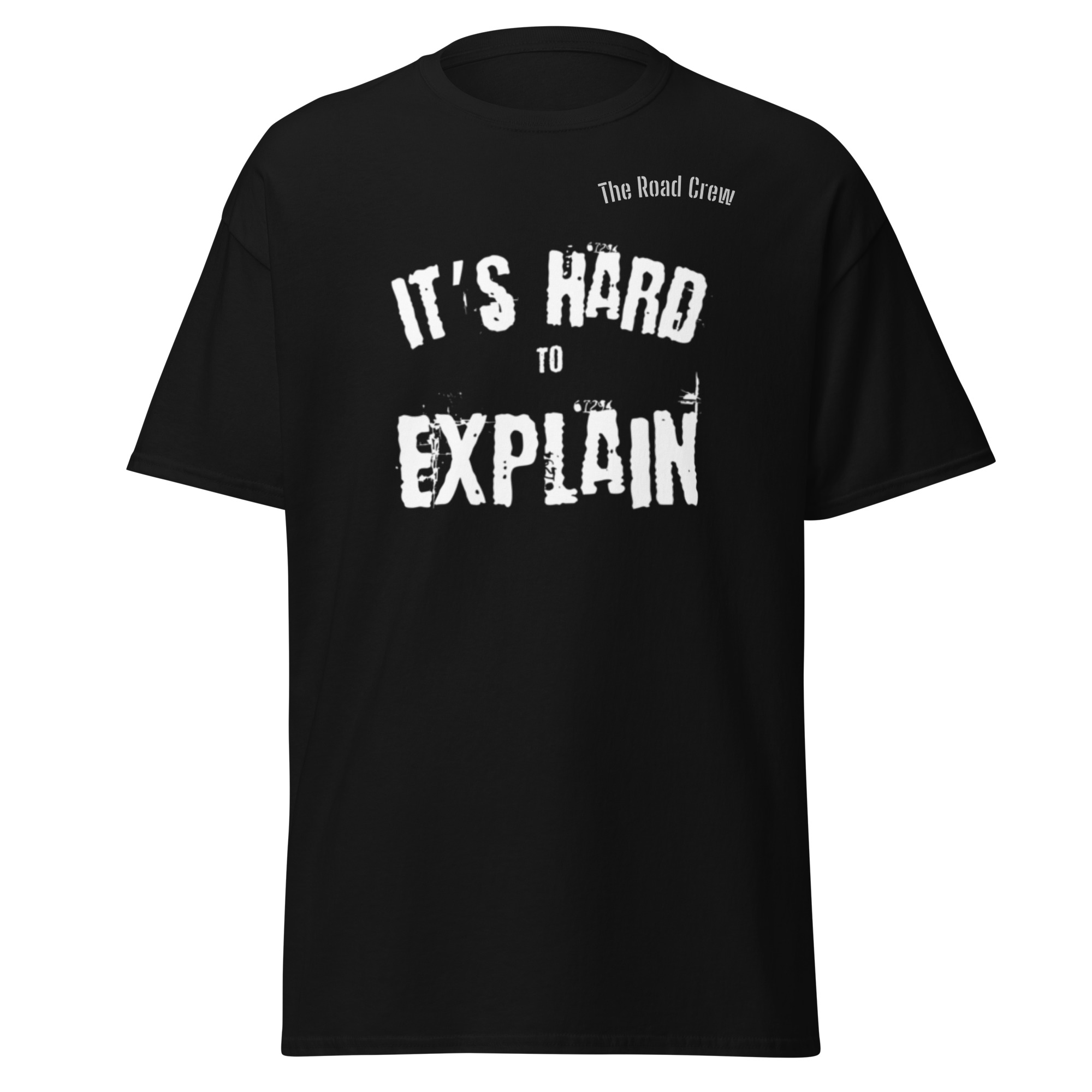 Hard To Explain T-Shirt