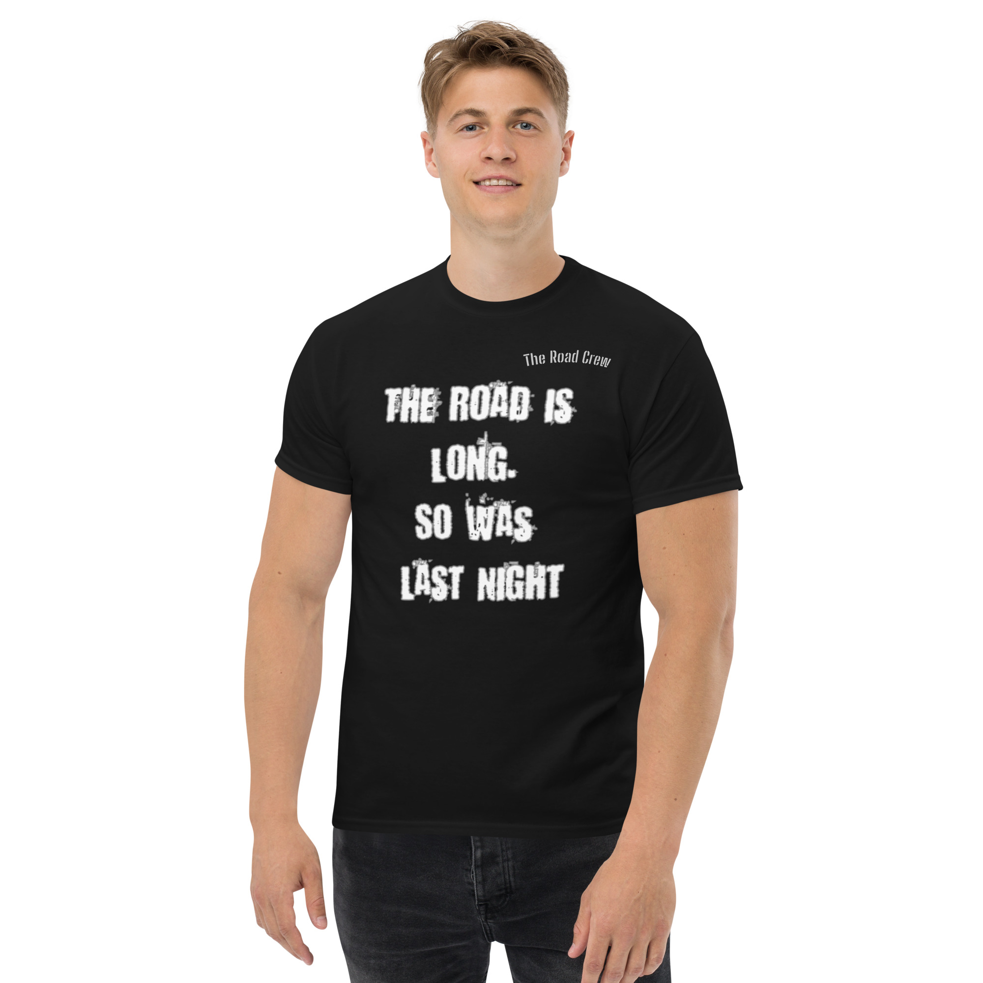 The Road Was Long T-Shirt