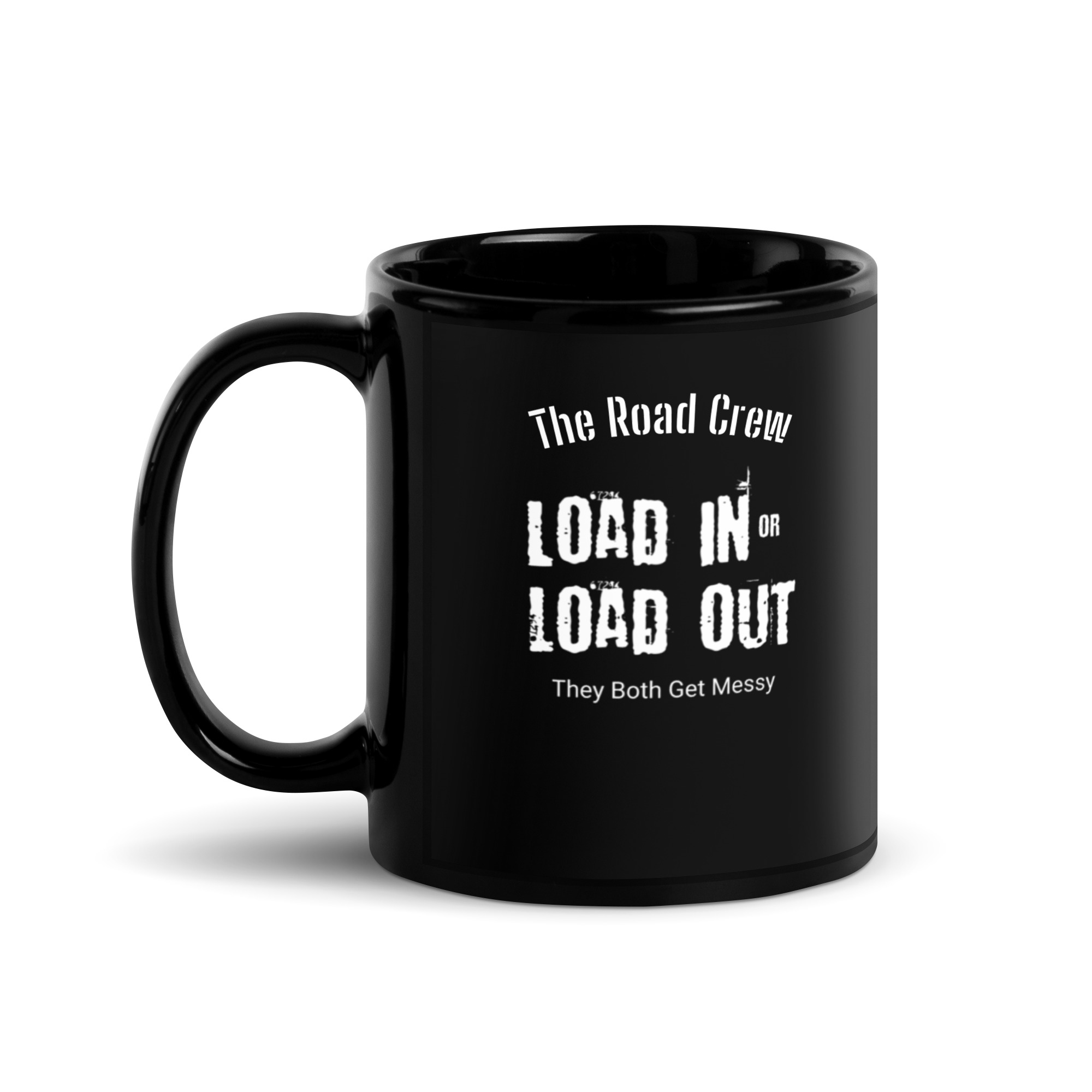 The Road Crew '"Load In and Load Out' Coffee Mug