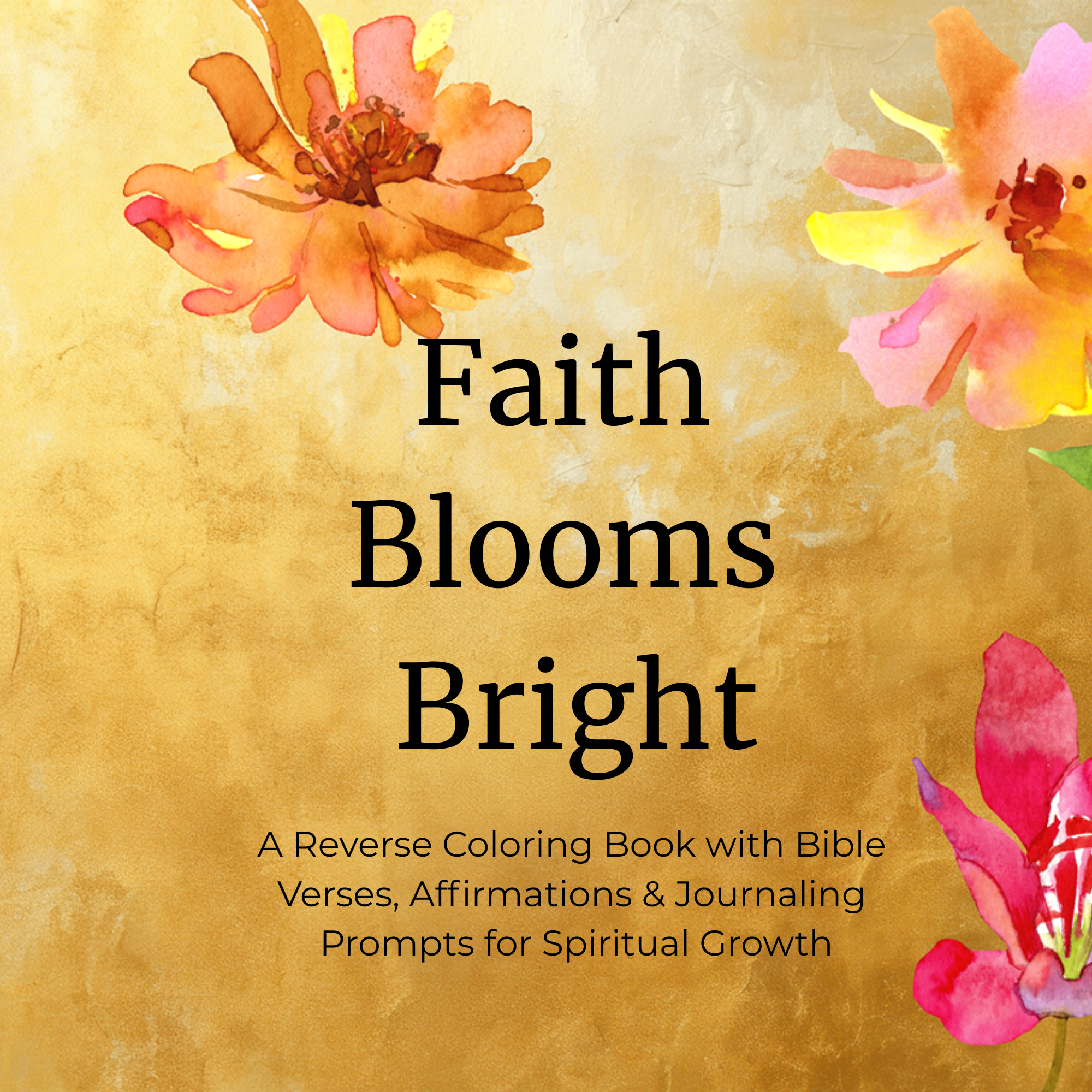 Faith Blooms Bright 