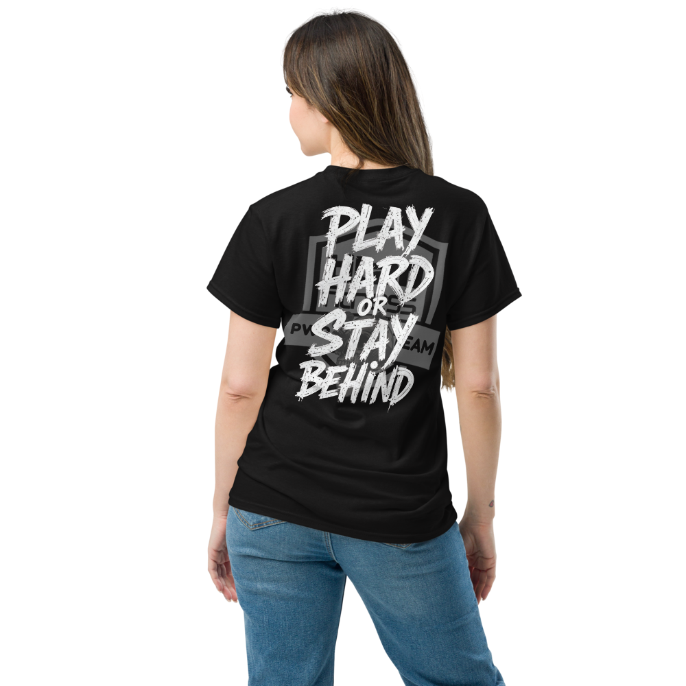 Play hard or stay behind