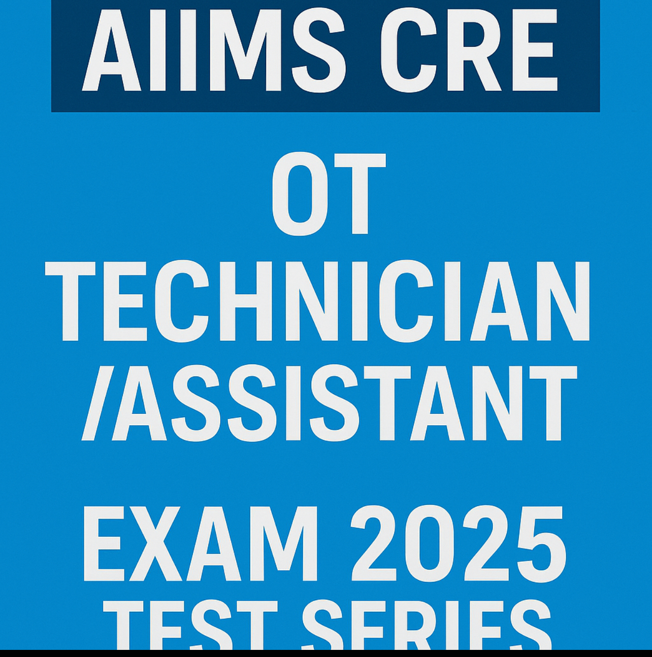 AIIMS  OT Tech/Assistant Exam Test Series