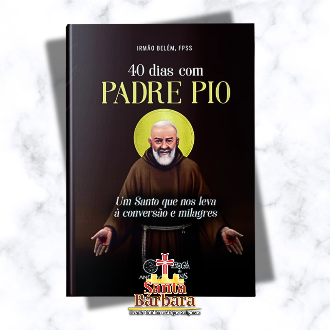 40 dias com Padre Pio