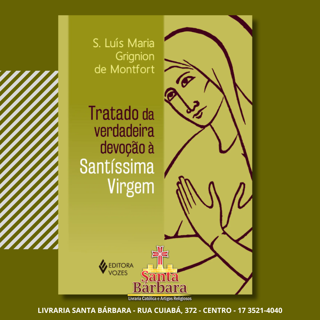 Tratado da Verdadeira Devoção à Santíssima Virgem