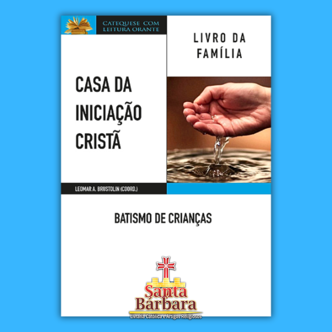 Casa da Iniciação Cristã - Batismo
