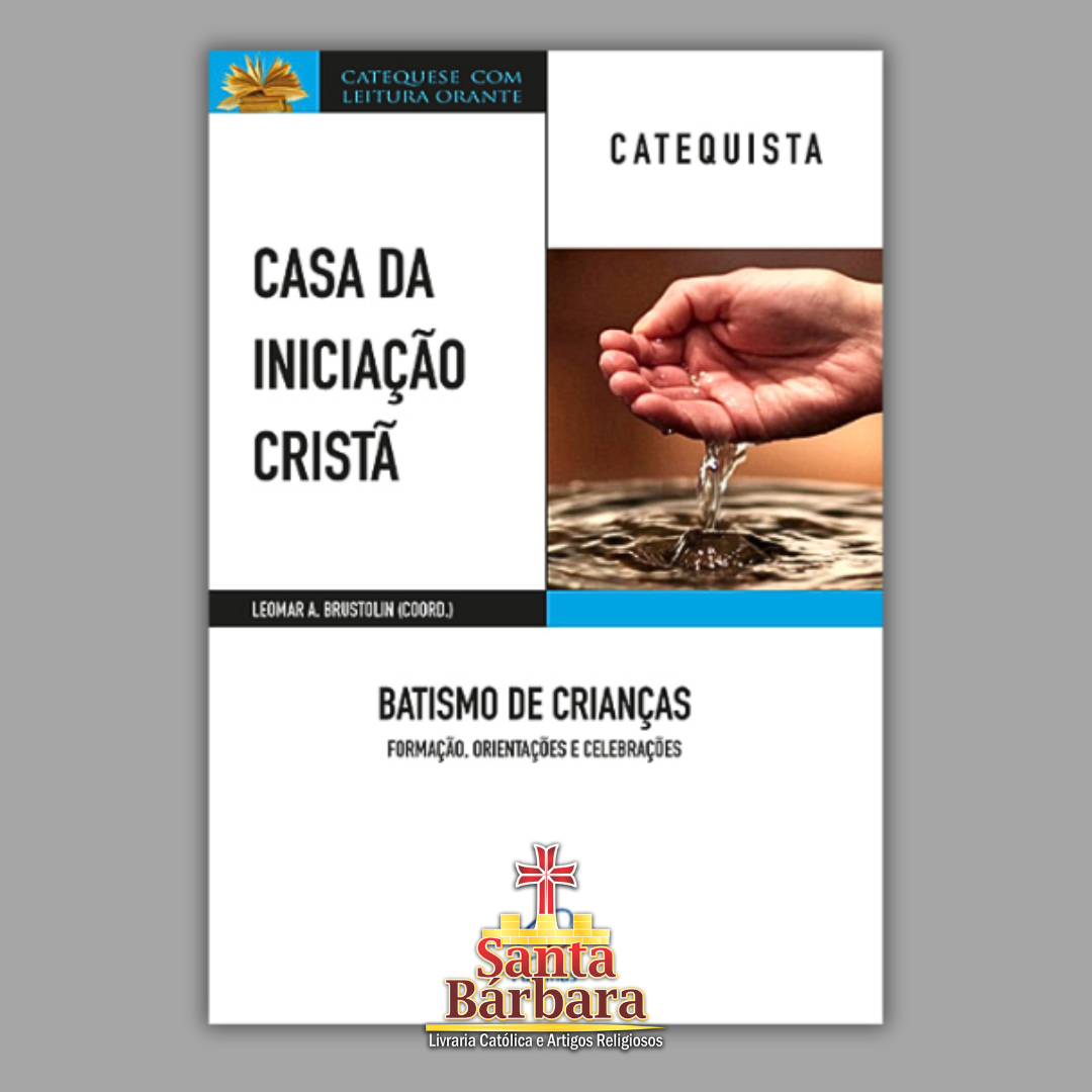 Casa da Iniciação Cristã - Batismo