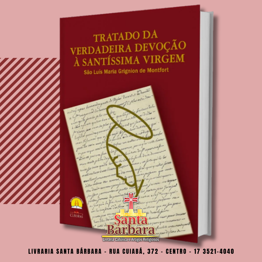 Tratado da Verdadeira Devoção à Santíssima Virgem