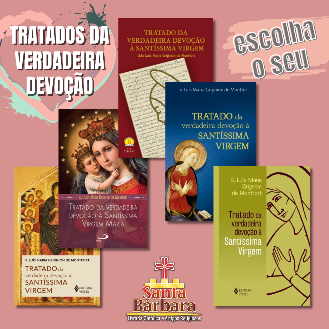 Tratado da Verdadeira Devoção à Santíssima Virgem