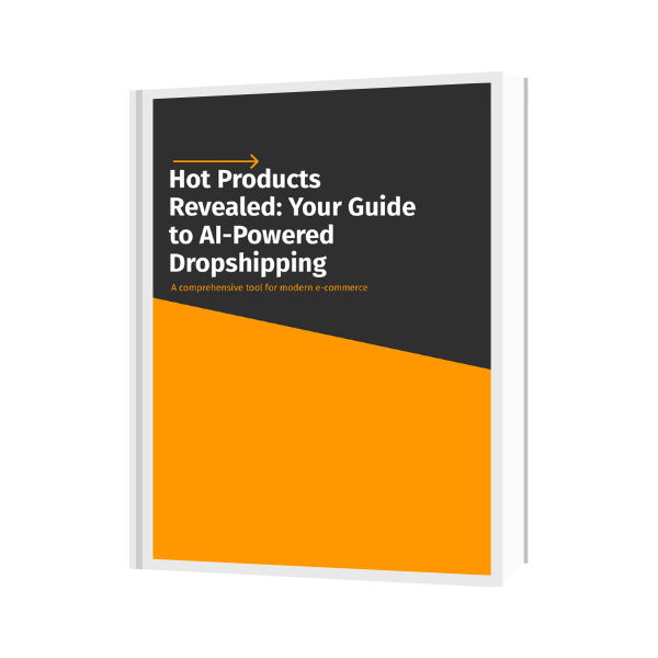 Hot Products Revealed: Your Guide to AI-Powered Dropshipping