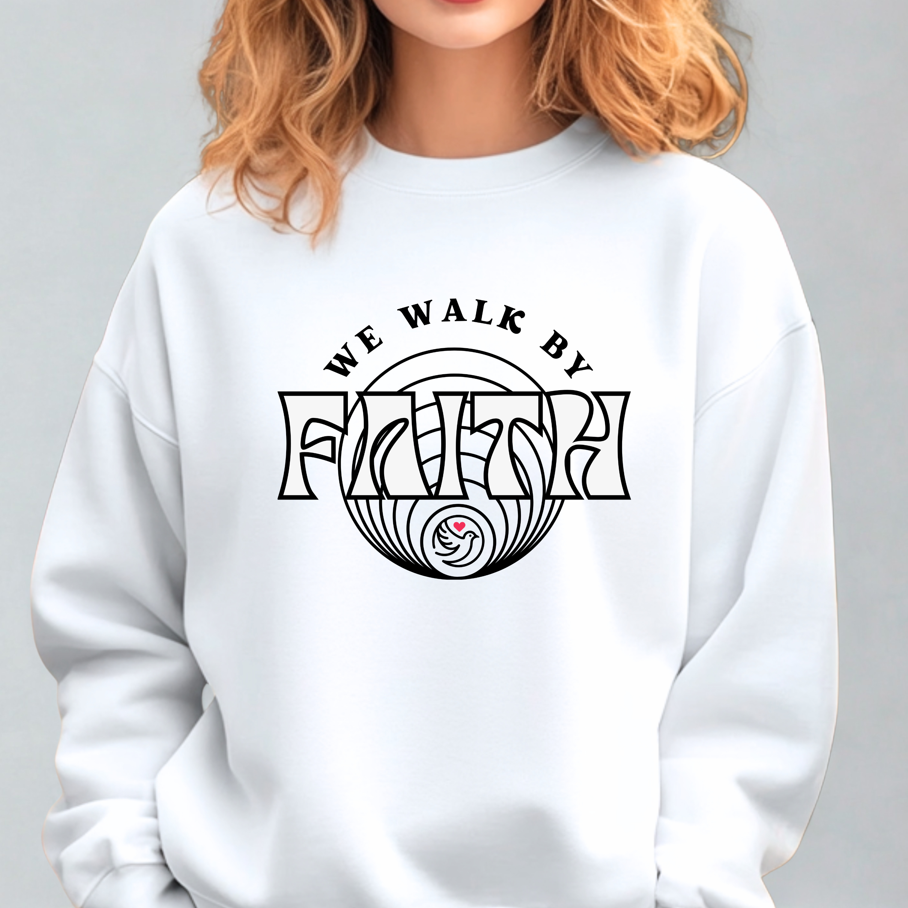 We Walk By Faith Sweatshirt