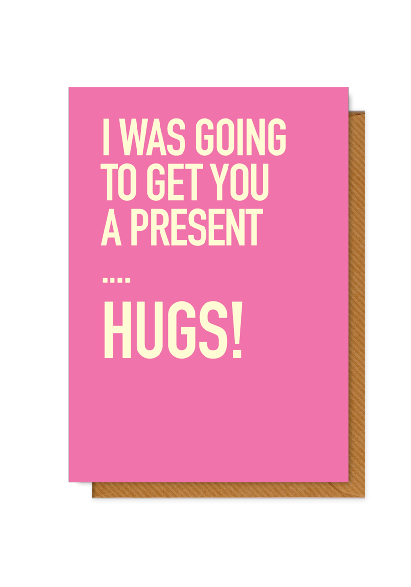 Was going to get you a present