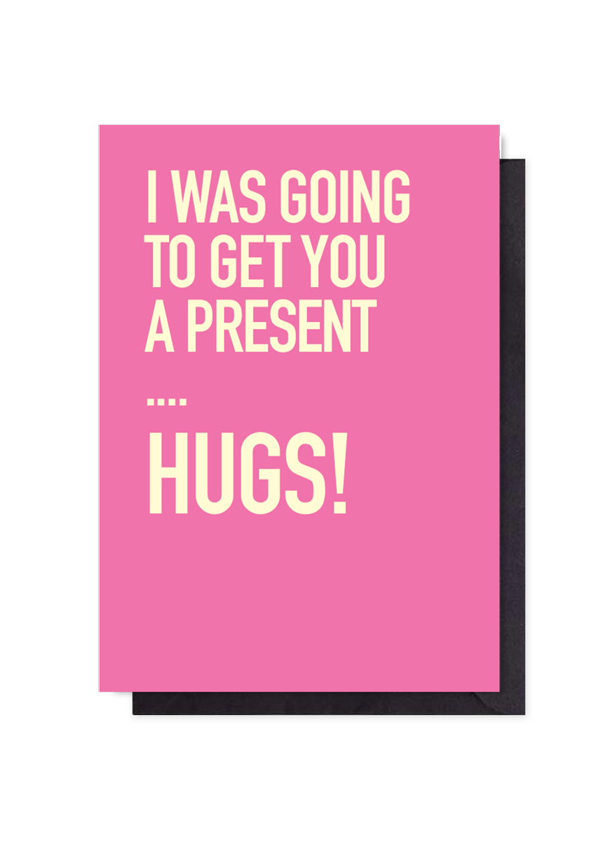 Was going to get you a present