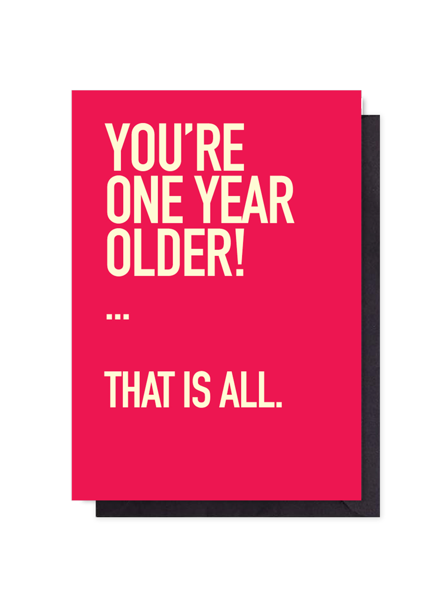 One Year Older