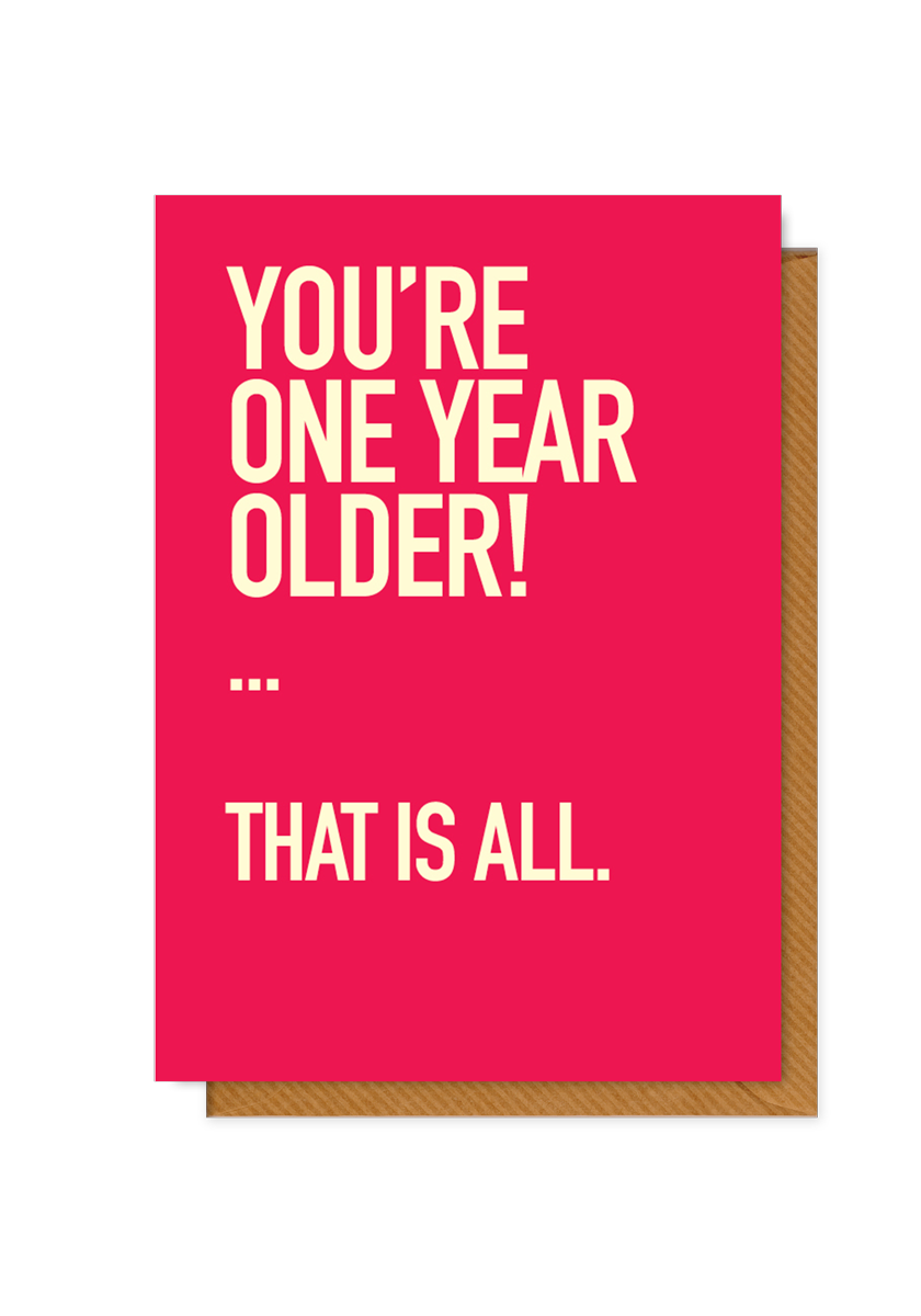 One Year Older