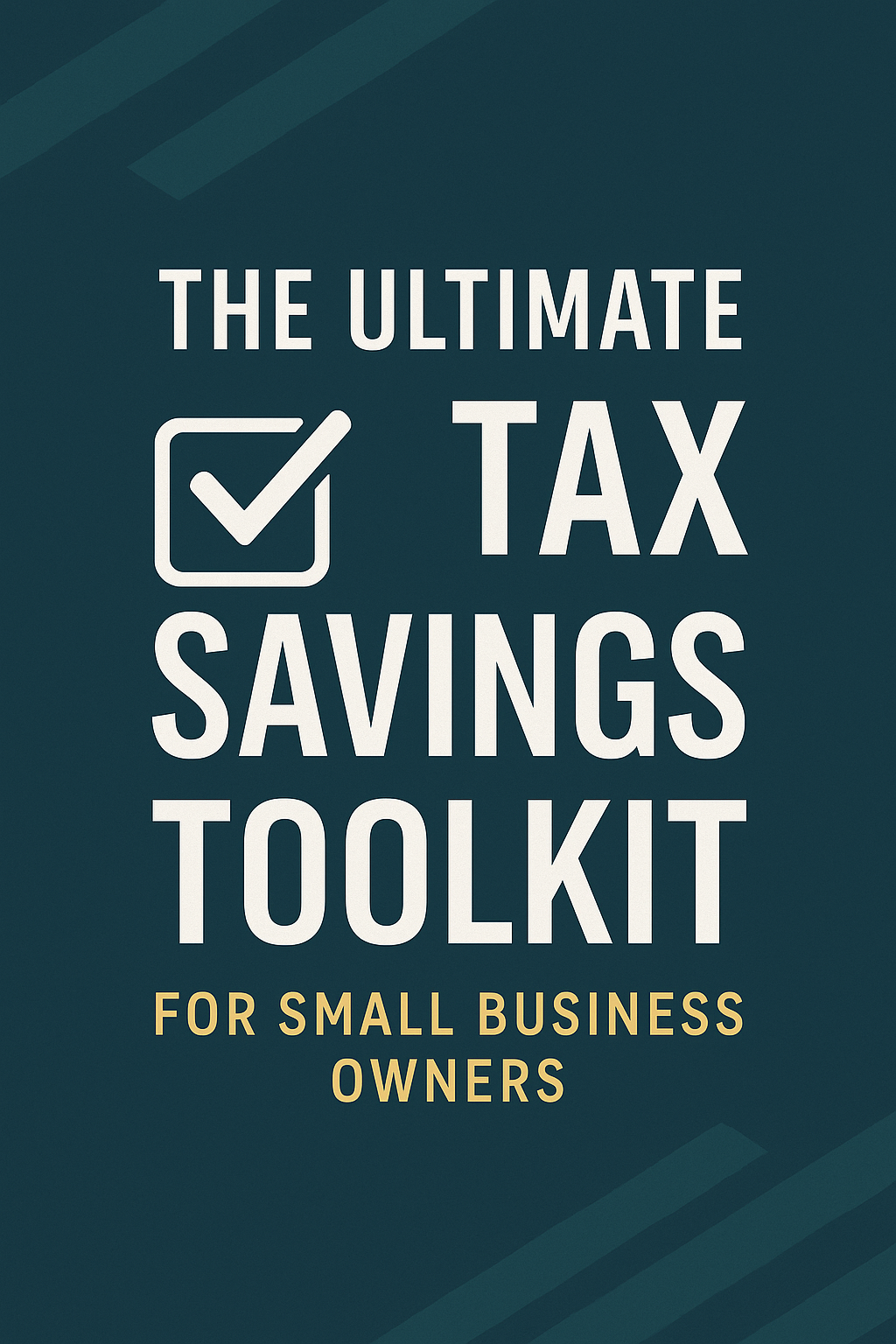 The Ultimate Tax Savings Toolkit