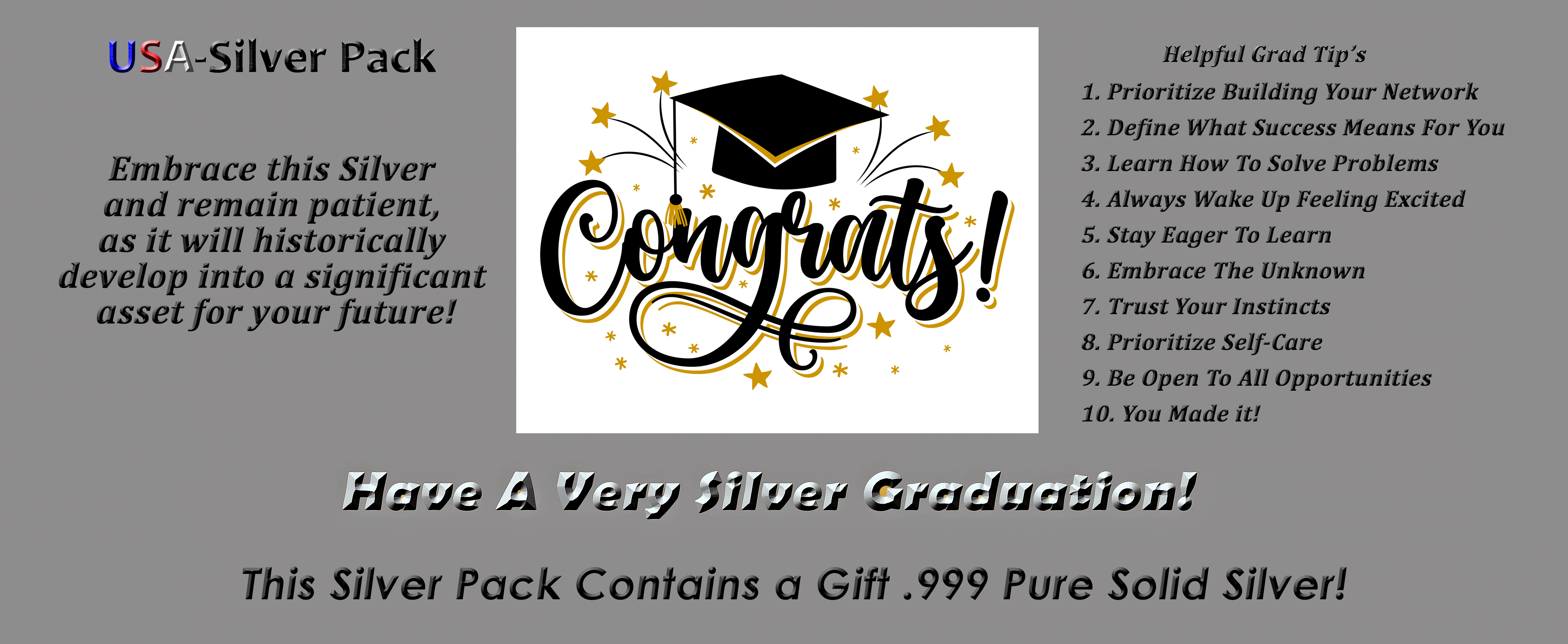 Silver Graduation Pack Buy $3.9 5 each. Purchase any 10 or more USA Packs and get a 25% discount using code 25 at the checkout. Purchase total order of $100 or more USPS Shipping is FREE.