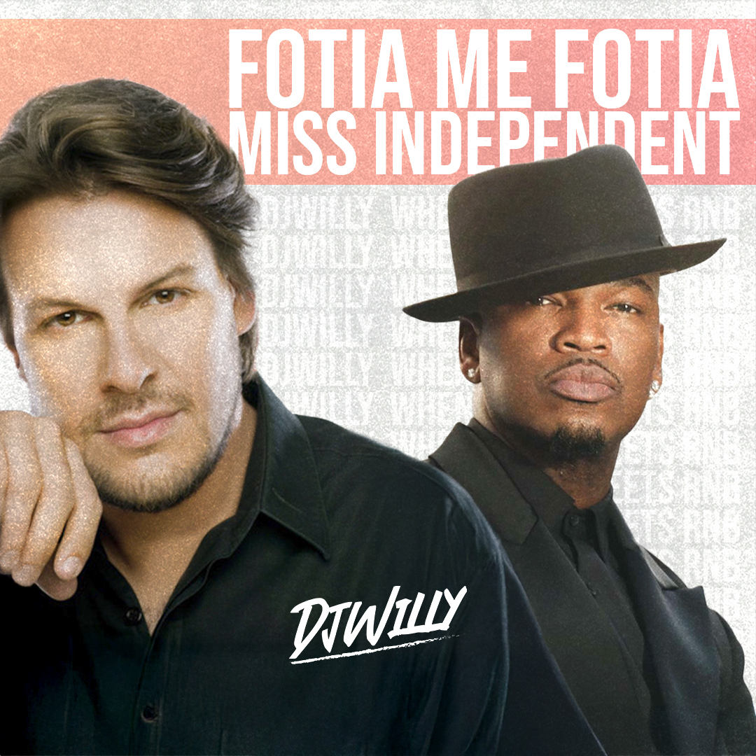Fotia Me Fotia x Miss Independent MASHUP