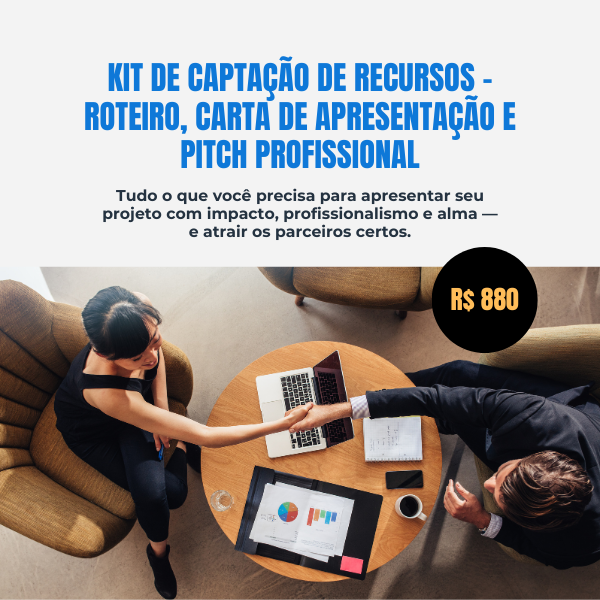 Kit de Captação de Recursos – Roteiro, Carta de Apresentação e Pitch Profissional