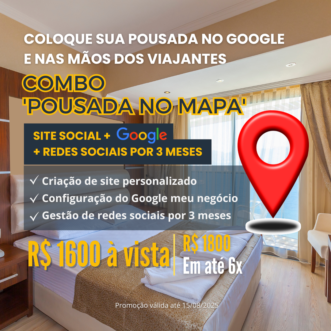 Combo “Pousada no Mapa” – Site + Google + Redes Sociais para sua pousada bombar