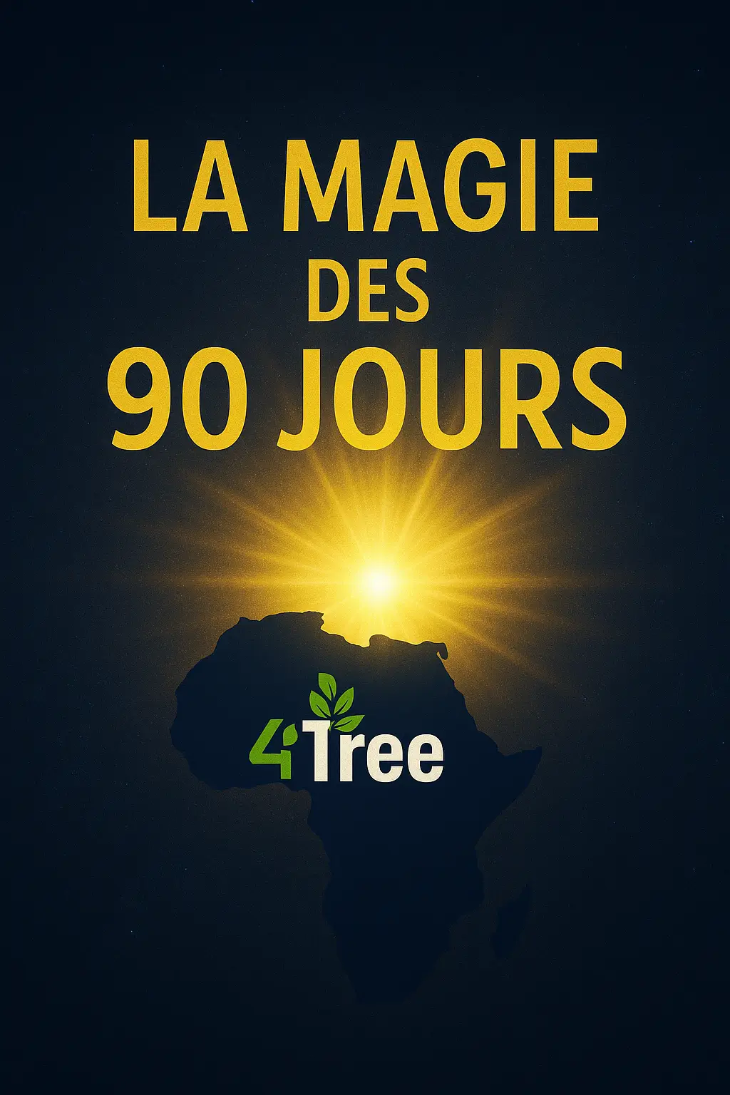 La Magie des 90 Jours