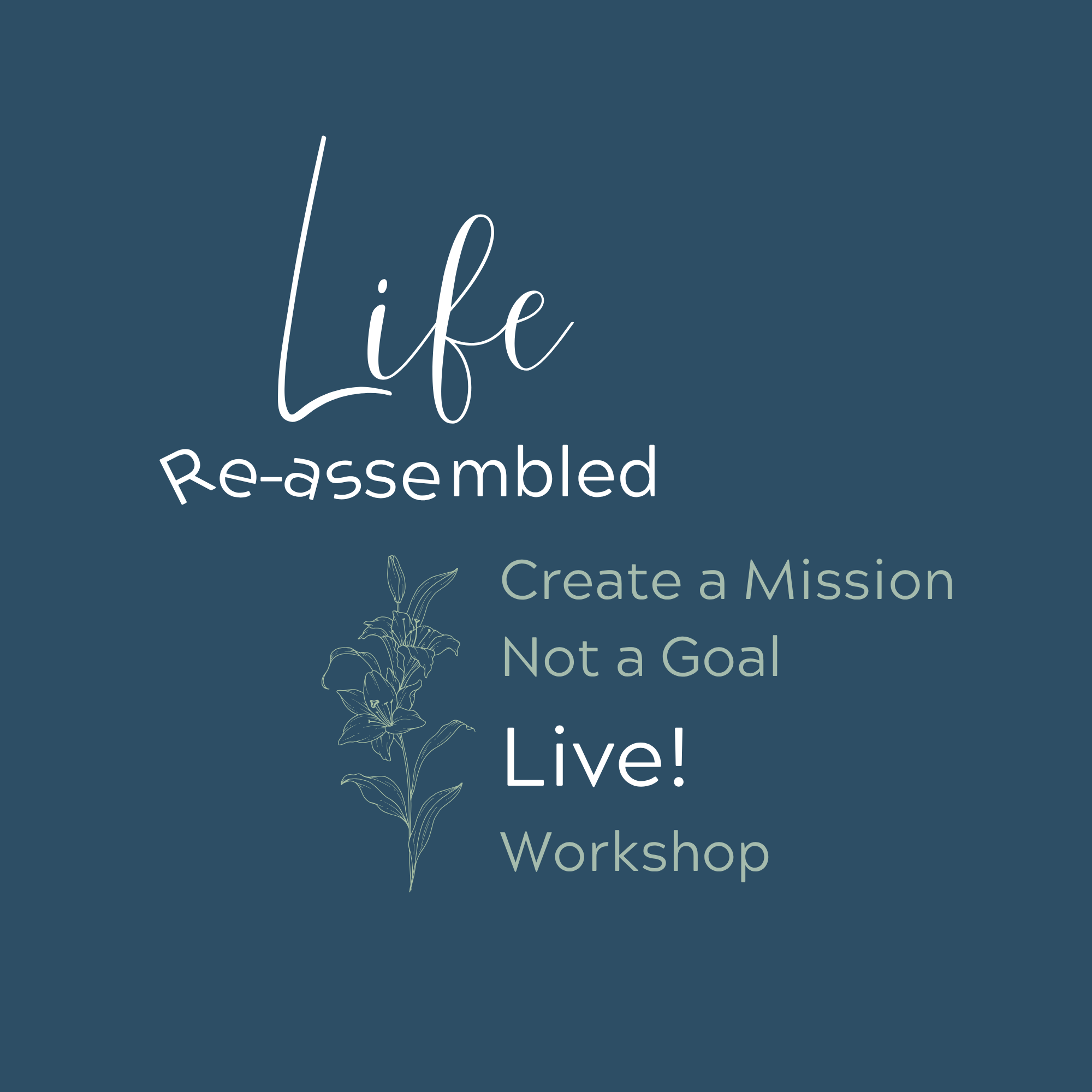 Create a Mission- Not a Goal LIVE Workshop