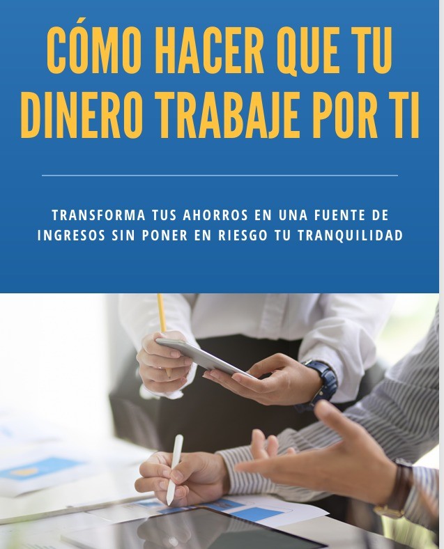 Como hacer que tu dinero trabaje por ti 