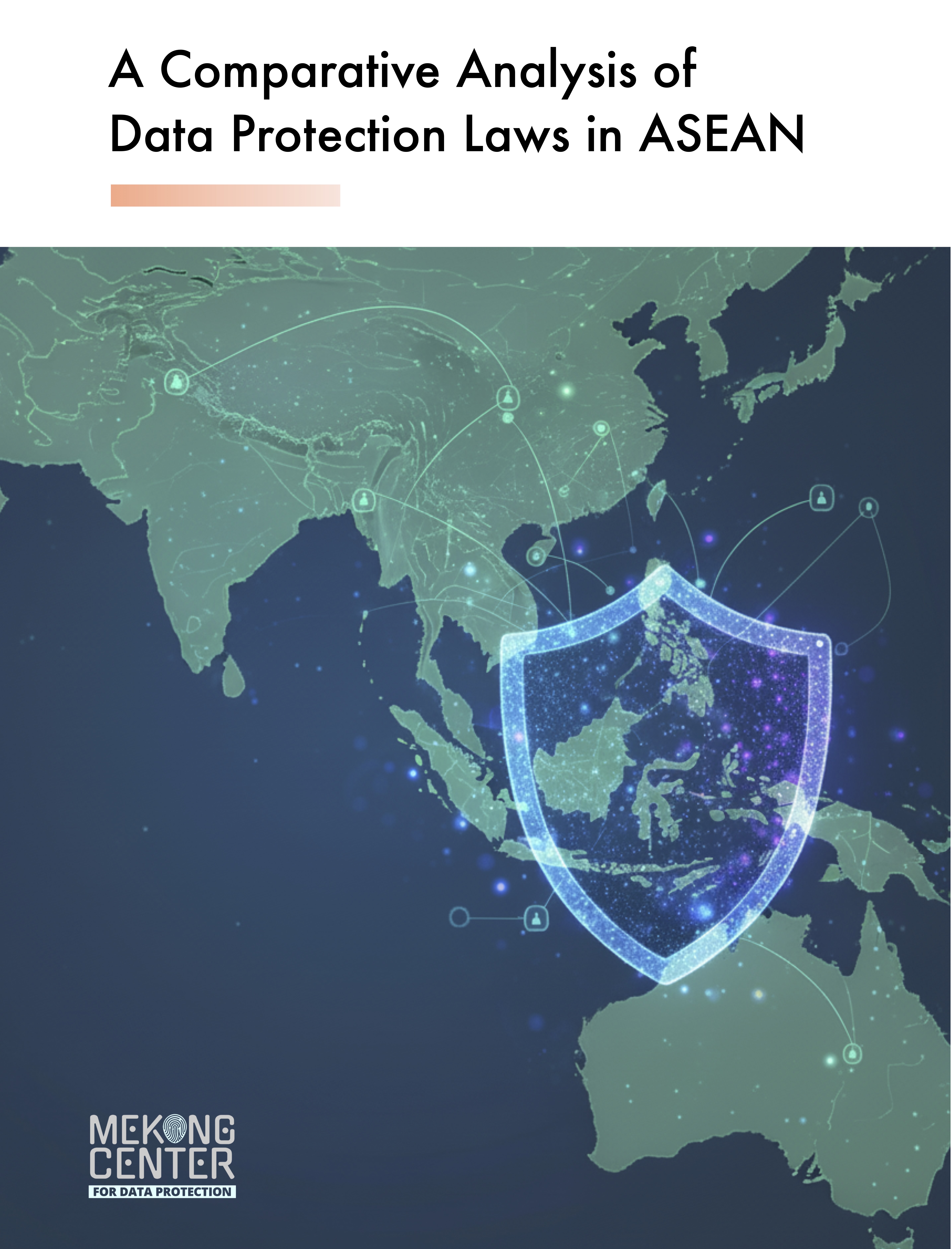 A Comparative Analysis of  Data Protection Laws in ASEAN