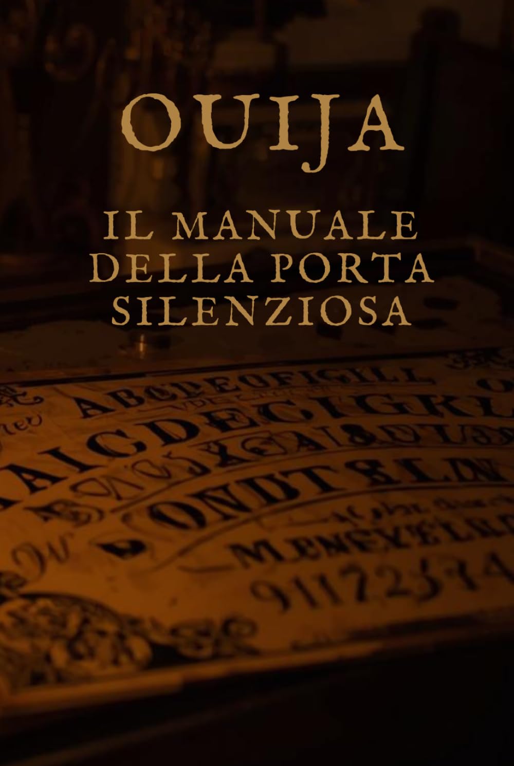 Ouija - Il Manuale della Porta Silenziosa (E-BOOK)