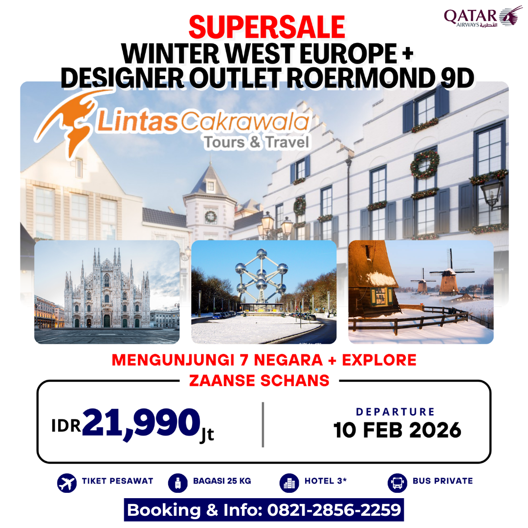 SUPERSALE (7 NEGARA)  WINTER WEST EUROPE + DESIGNER OUTLET ROERMOND 9D    (BELANDA – GERMAN - BELGIA - PERANCIS -  ITALY - LIECHTENSTEIN – SWISS) By Qatar Dep 10 Feb 2026