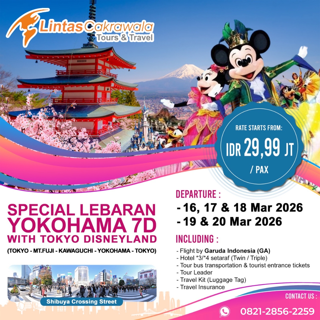 7D SPECIAL LEBARAN YOKOHAMA + TOKYO DISNEYLAND BY GARUDA INDONESIA DEP: 16, 17, 18, 19, 20 MAR 2026