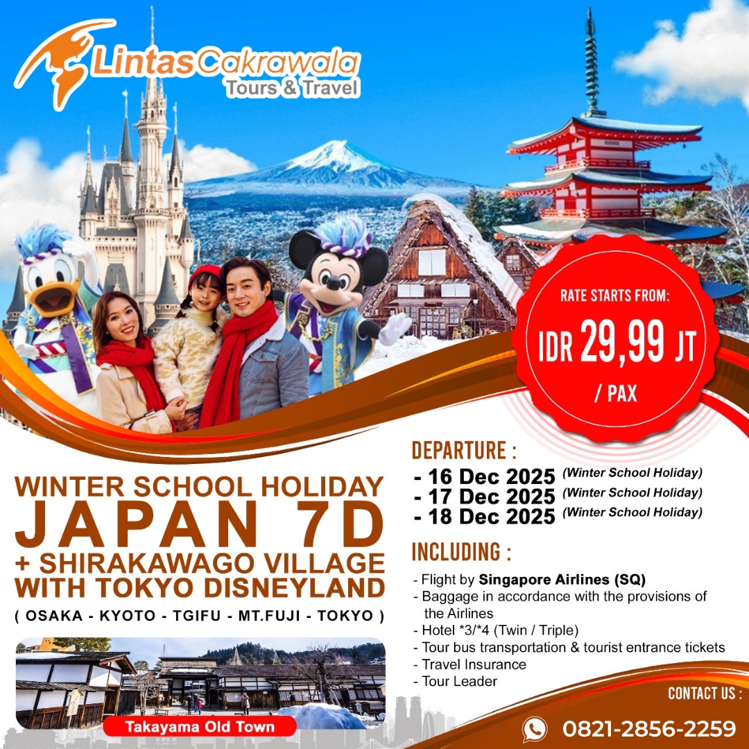 7D WINTER SCHOOL HOLIDAY JAPAN + SHIRAKAWAGO WITH DISNEYLAND BY SINGAPORE AIRLINES DEP: 16, 17, 18 DEC 2025