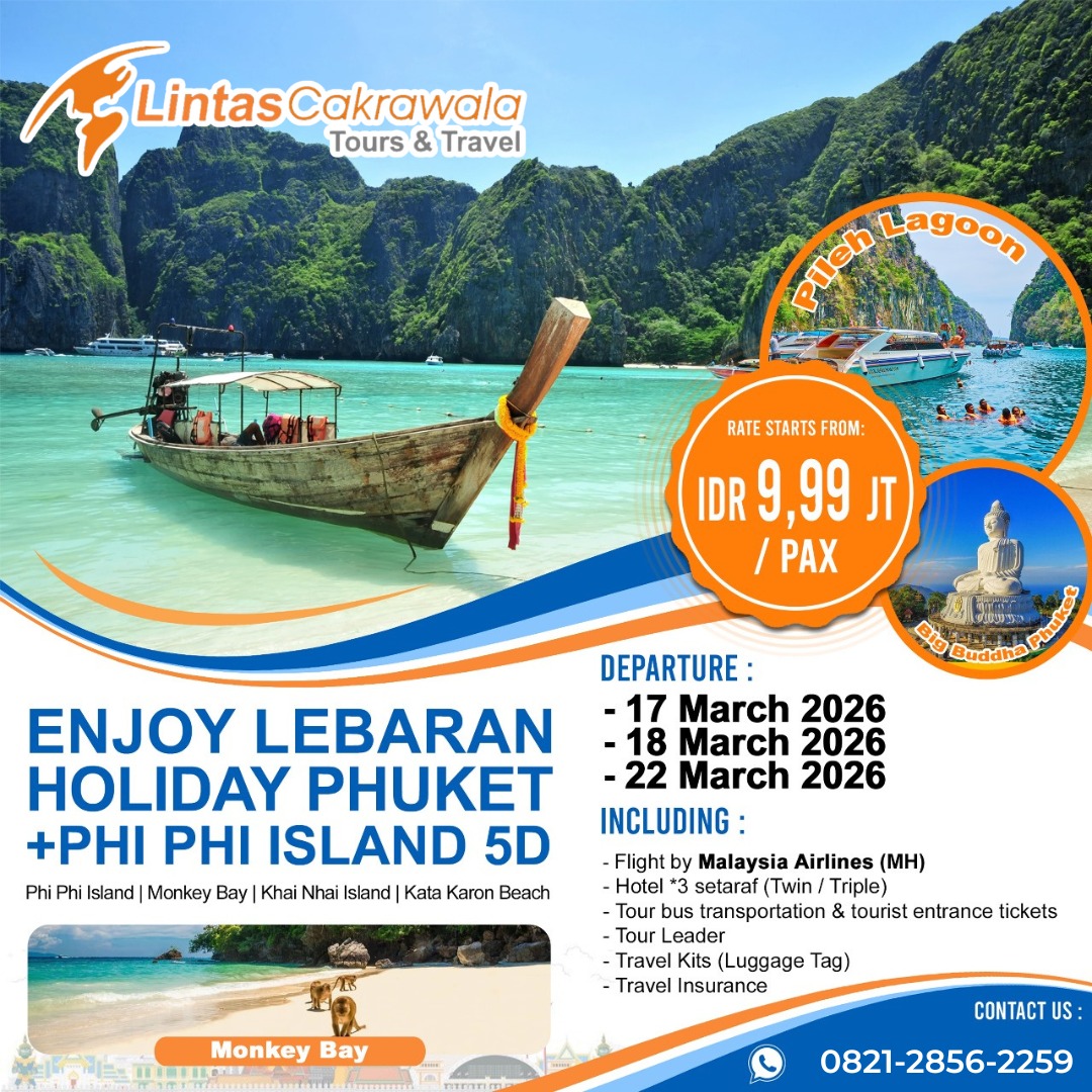 5D ENJOY LEBARAN HOLIDAY PHUKET + PHI PHI ISLAND BY MALAYSIA AIRLINES DEP: 17, 18, 22 MAR 2025