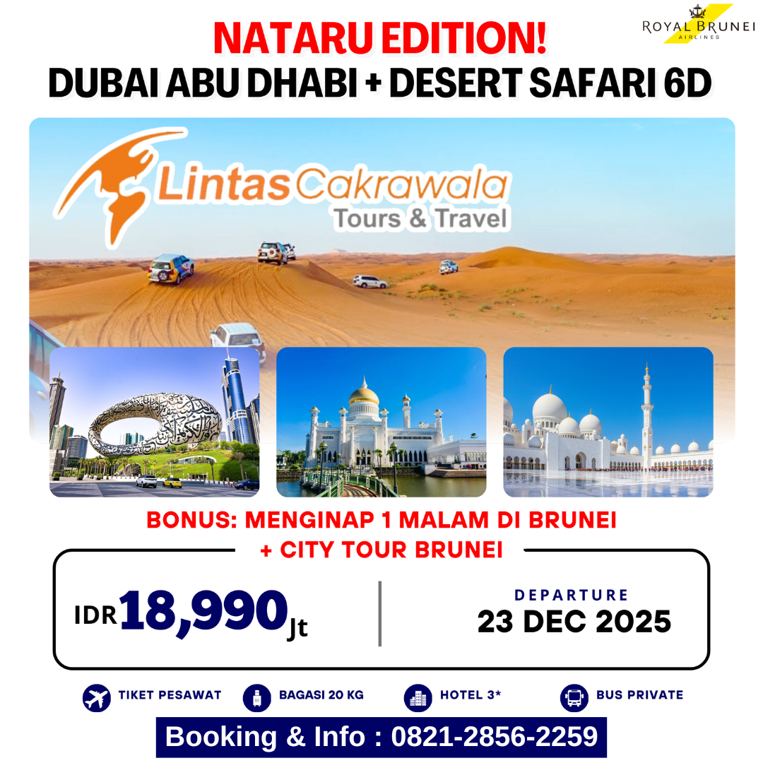 NATARU 6D DUBAI ABU DHABI + DESERT SAFARI BY ROYAL BRUNEI DEPART : 23 DEC 2025