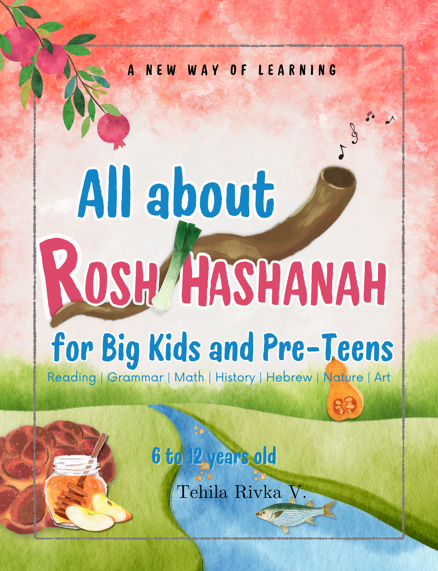 All About Rosh Hashanah for Big Kids and Pre-Teens