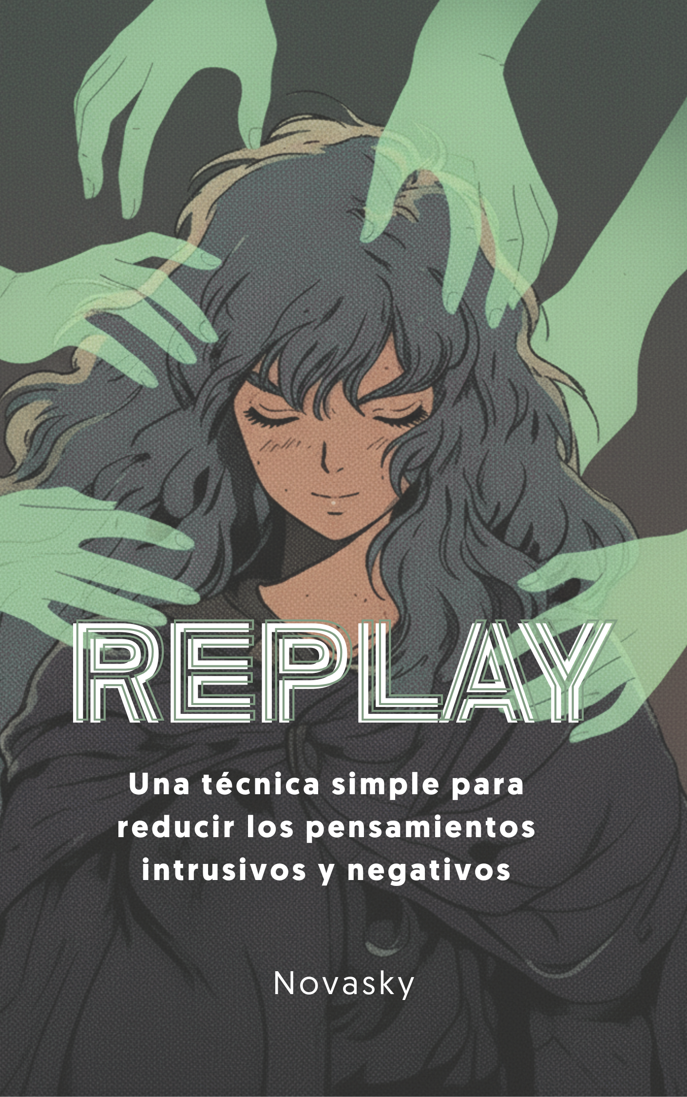 Replay, un técnica para disolver los pensamientos intrusivos by Novasky, e-Book