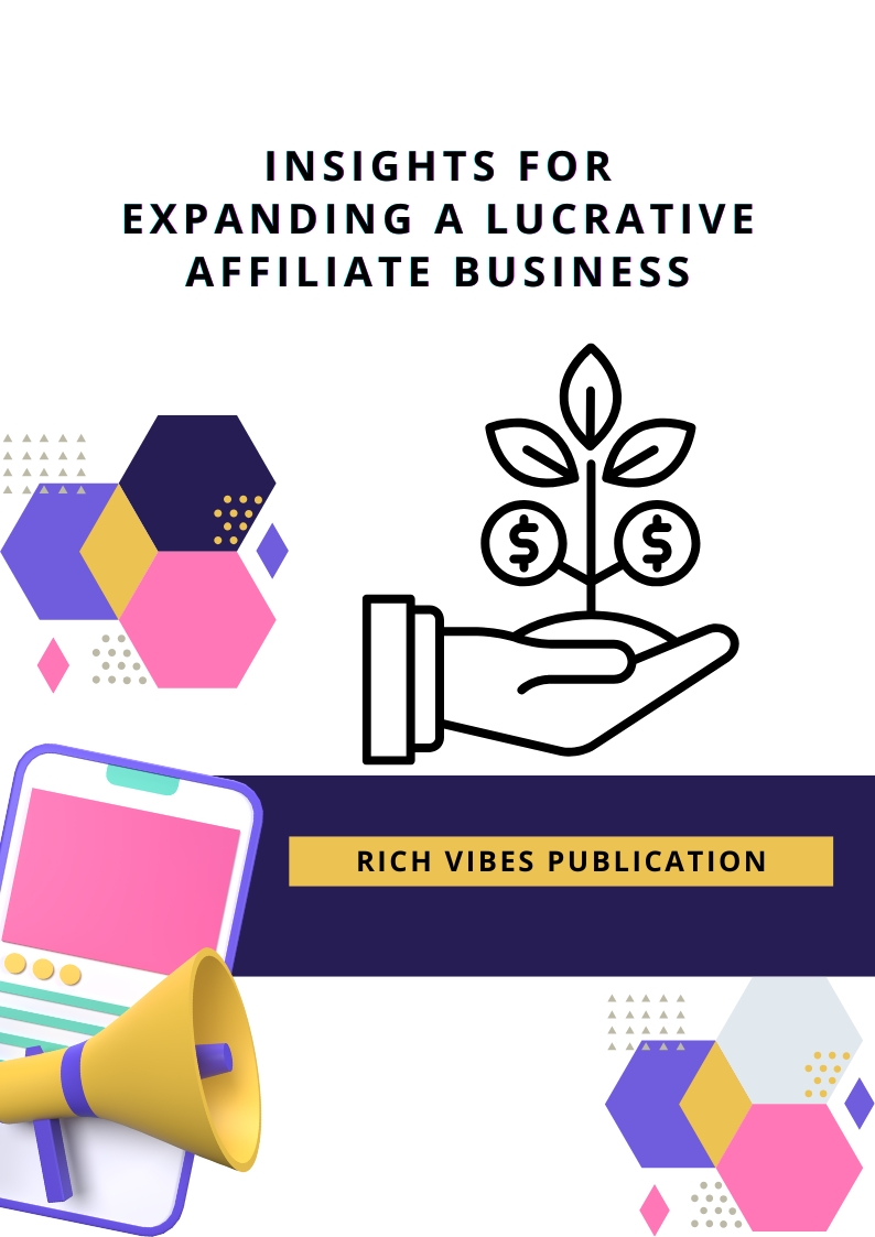 Insights for Expanding a Lucrative Affiliate Business