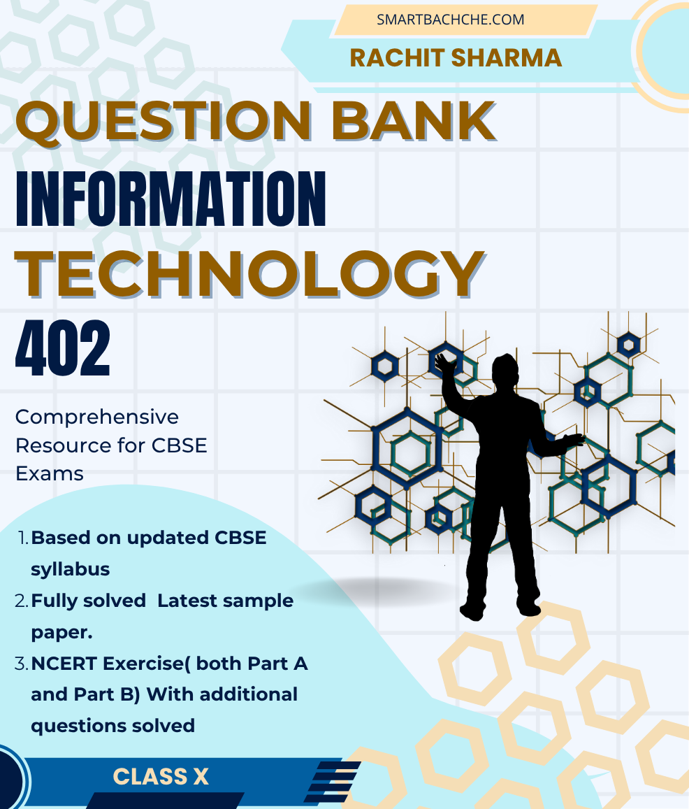Question Bank Information Technology 402 (Class X)