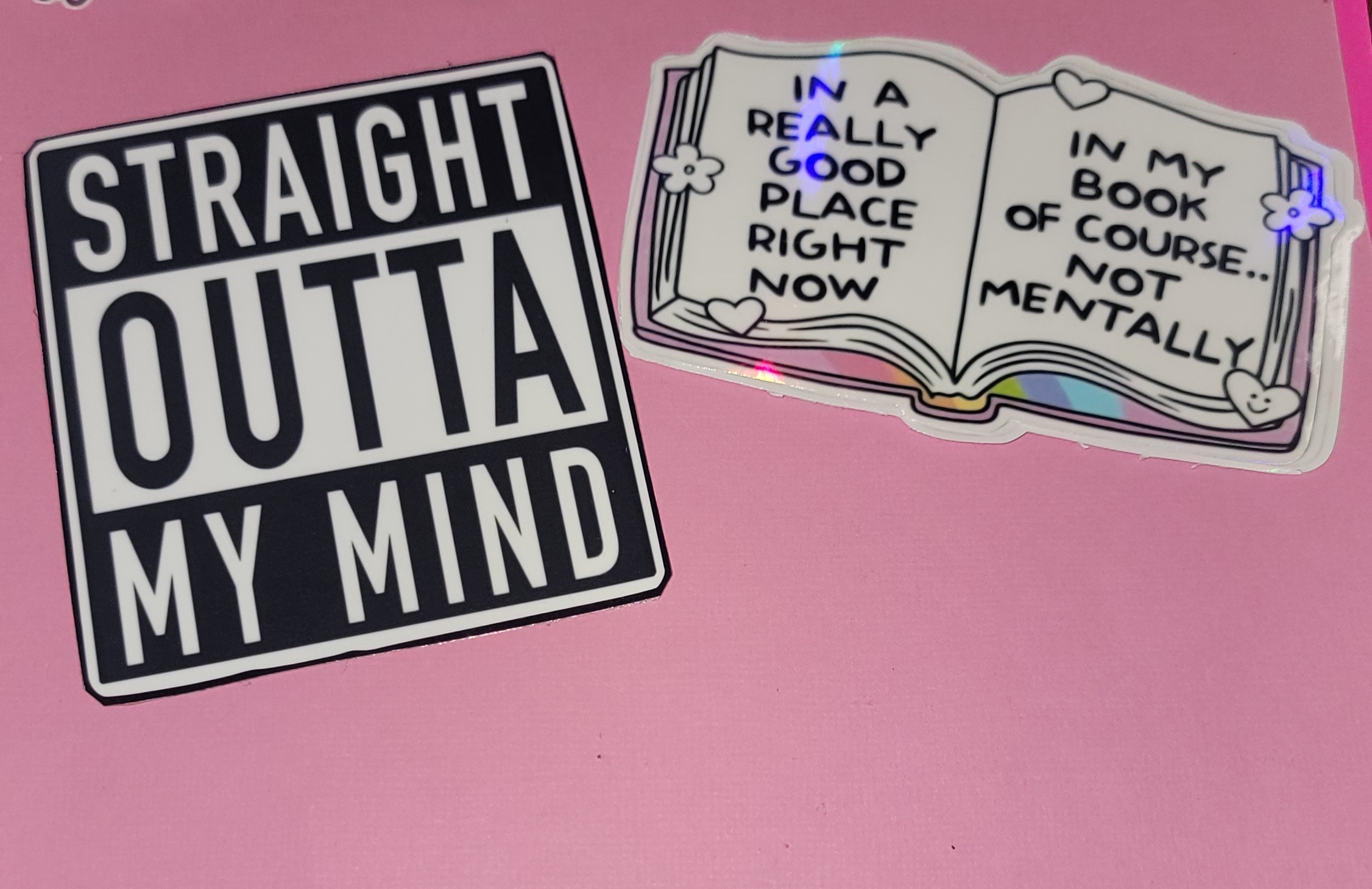 straight otta my mind /mental Funny Quote Stickers Set